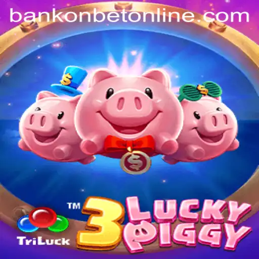 3LUCKYPIGGY: The Exciting World of Bankonbet's Latest Gaming Sensation