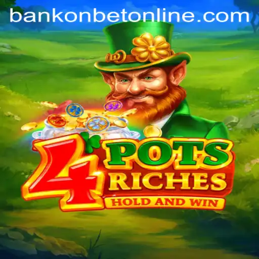 Exploring 4potsriches: The Exciting Game by Bankonbet