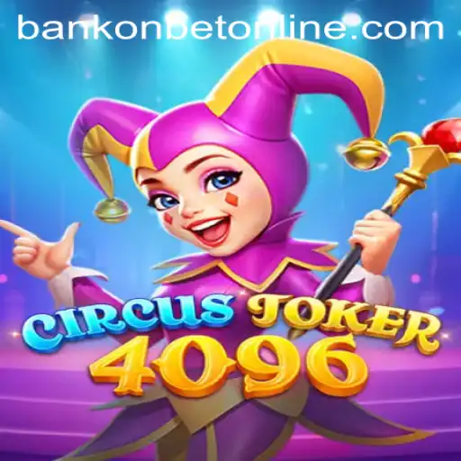 CircusJoker4096: Dive into a Thrilling Gaming Experience with Bankonbet