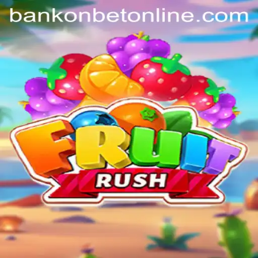 Discover the Excitement of FruitRush with Bankonbet