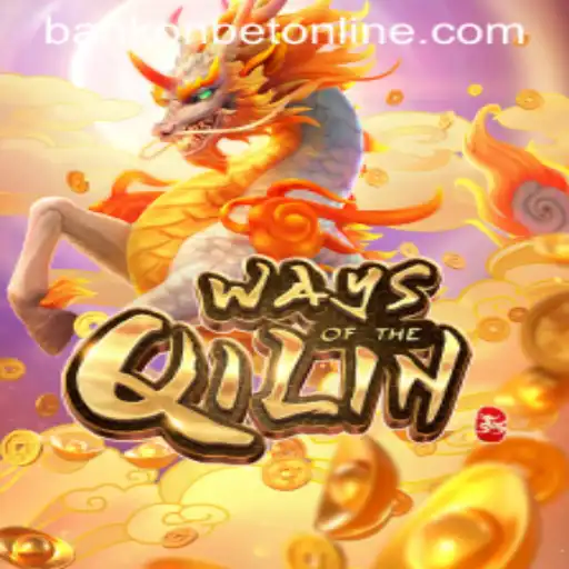Discover the Enigmatic World of WaysoftheQilin and How to Bankonbet