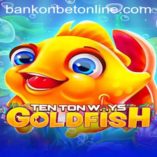 Exploring the World of TenTonWaysGoldfish: Your Ultimate Guide to Bankonbet